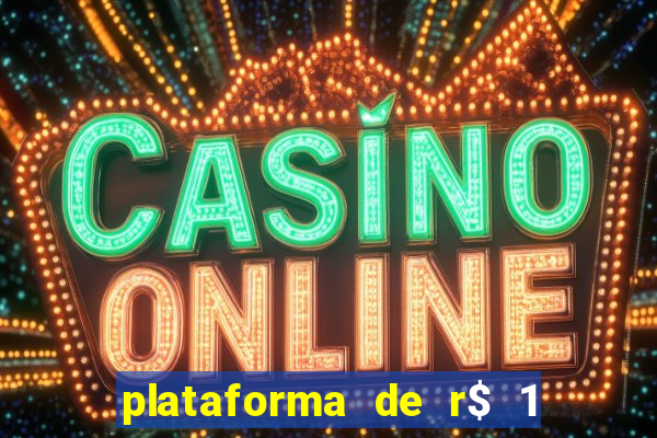 plataforma de r$ 1 para jogar